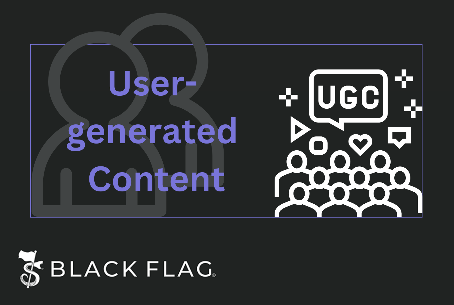 User generated Content im Black Flag Stil